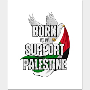 Born To Be Support Palestine Posters and Art